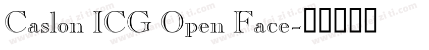 Caslon ICG Open Face字体转换